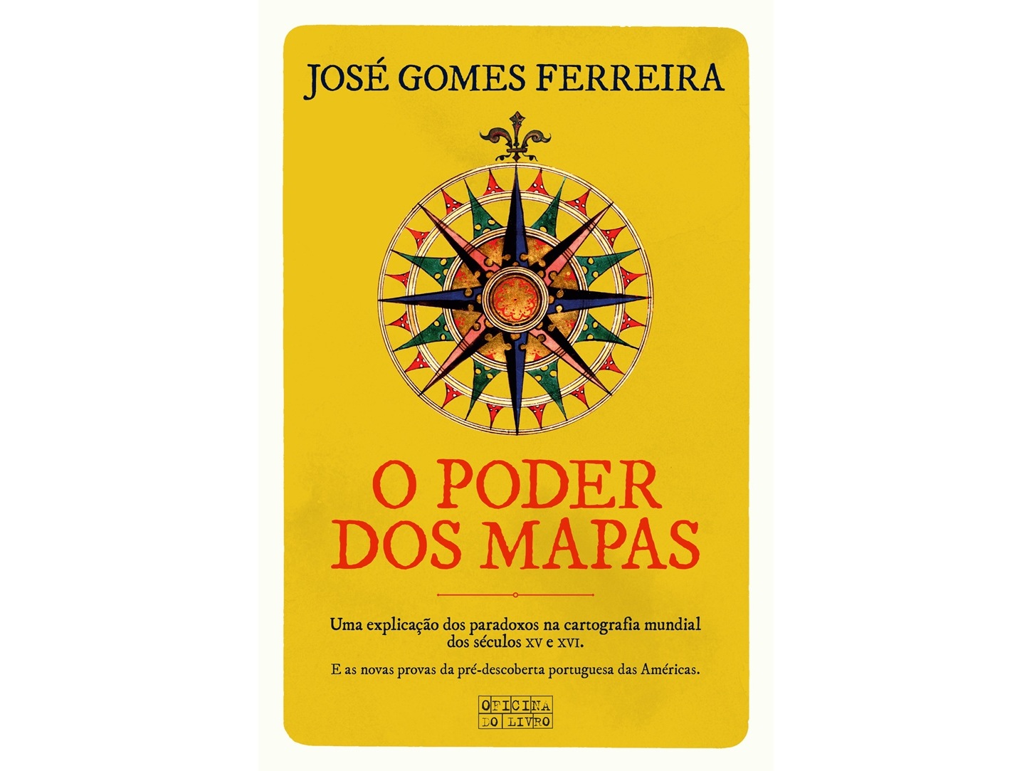 LIVRO O PODER DOS MAPAS DE JOSÉ GOMES FERREIRA