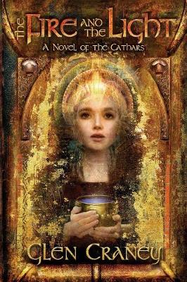 The Fire and the Light: A Novel of the Cathars (Paperback)