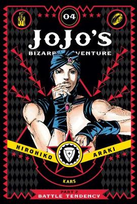 JoJo's Bizarre Adventure: Part 2-Battle Tendency, Vol. 4 - JoJo's Bizarre Adventure: Part 2-Battle Tendency 4 (Hardback)