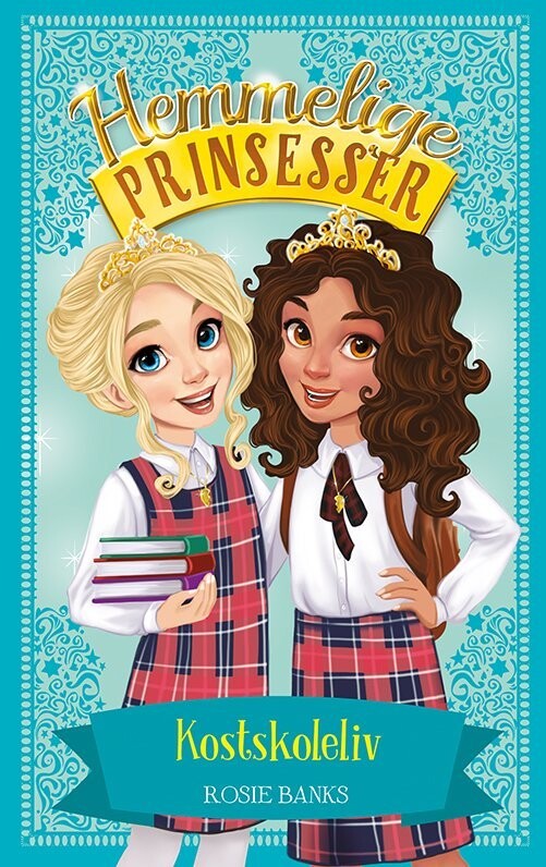 Hemmelige Prinsesser 14 - Kostskoleliv - Rosie Banks - Bog