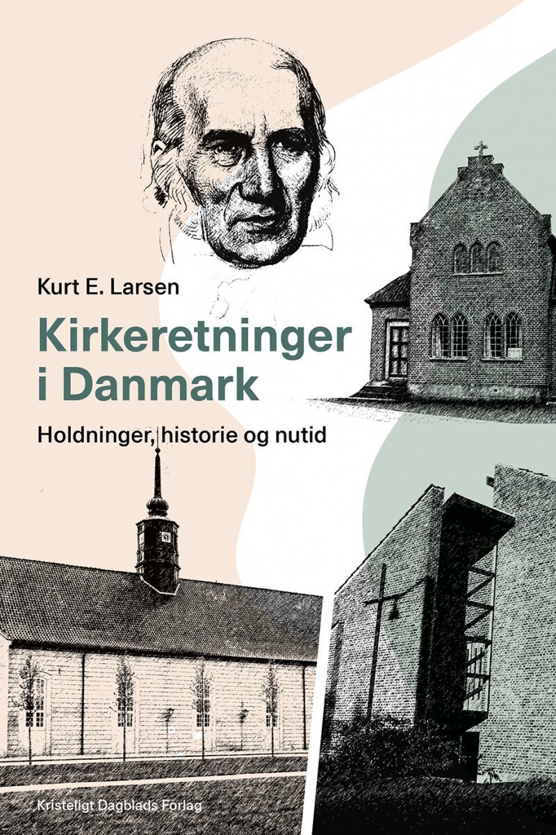 Kirkeretninger I Danmark - Kurt E. Larsen - Bog
