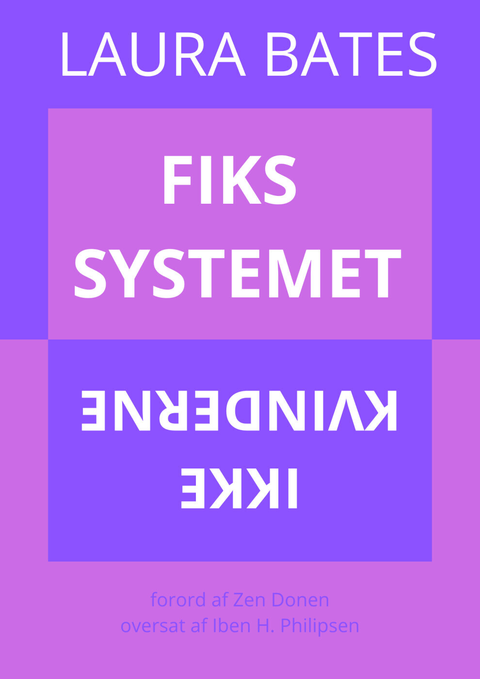 Fiks Systemet, Ikke Kvinderne - Laura Bates - Bog