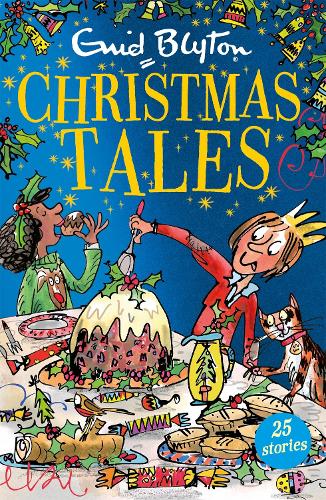 Enid Blyton's Christmas Tales: Contains 25 classic stories - Bumper Short Story Collections (Paperback)