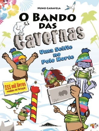 O Bando das Cavernas N.º16de Nuno Caravela Uma Selfie no Polo Norte (5ª Edição)