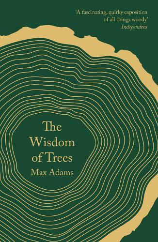 The Wisdom of Trees: A Miscellany (Paperback)