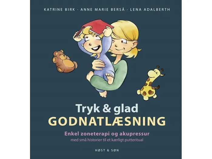 Tryk og glad godnatlæsning | Katrine Birk;Lena Adalberth;Anne Marie Berså