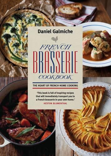 French Brasserie Cookbook: The Heart of French Home Cooking (Paperback)