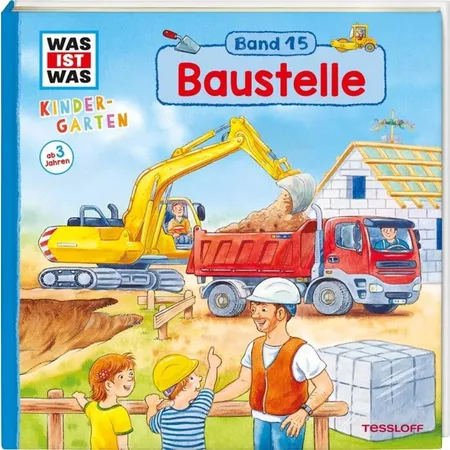Tessloff WAS IST WAS Kindergarten Band 15: Baustelle