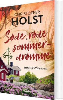 Søde, Røde Sommerdrømme - Christoffer Holst - Bog