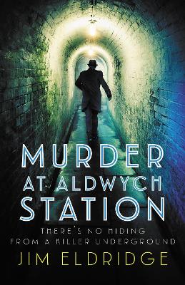 Murder at Aldwych Station - London Underground Station Mysteries (Paperback)
