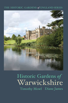 Historic Gardens of Warwickshire - The Historic Gardens of England (Paperback)
