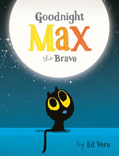 Goodnight, Max the Brave (Board book)