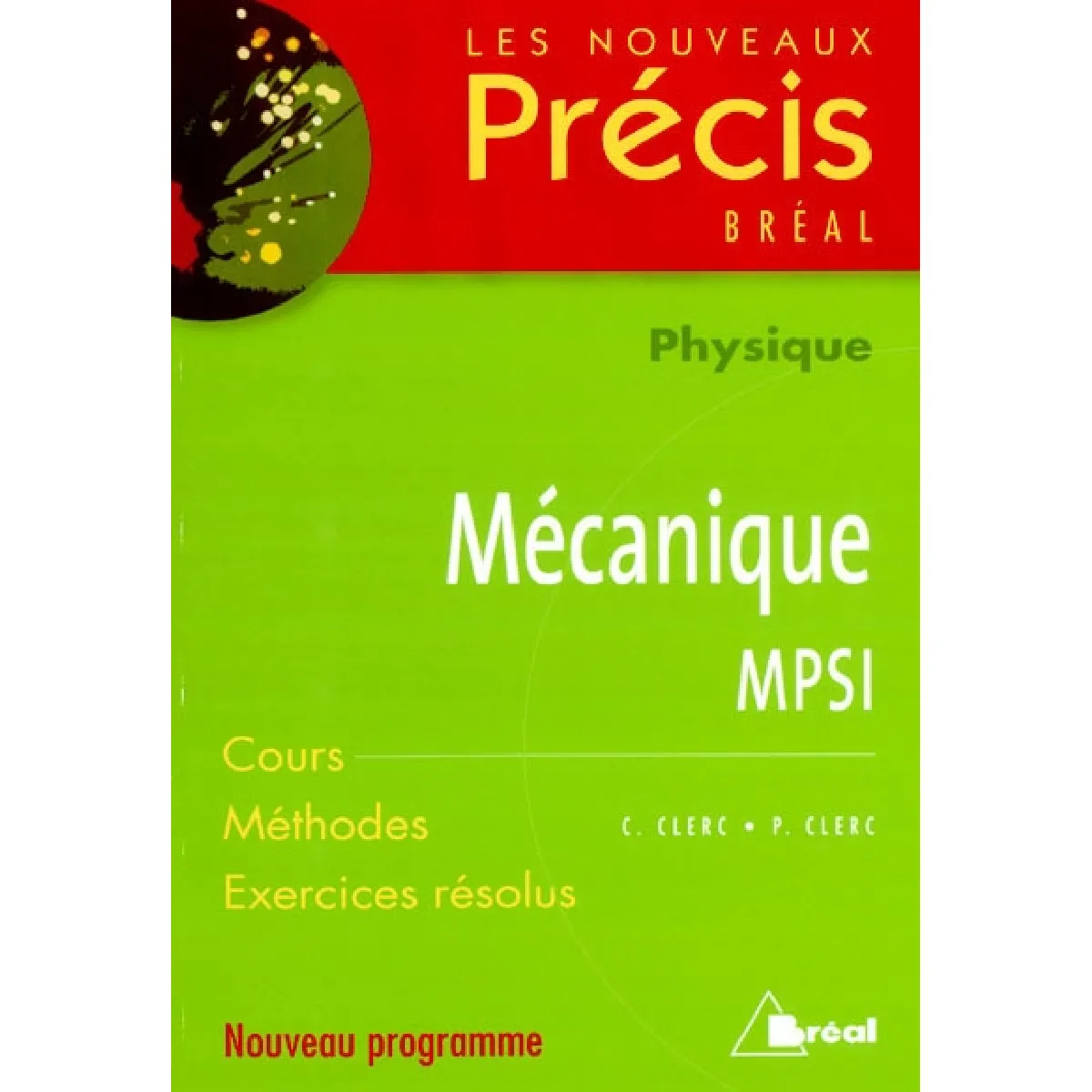 Physique, mécanique, MPSI : cours, méthodes, exercices résolus : nouveau programme · Occasion