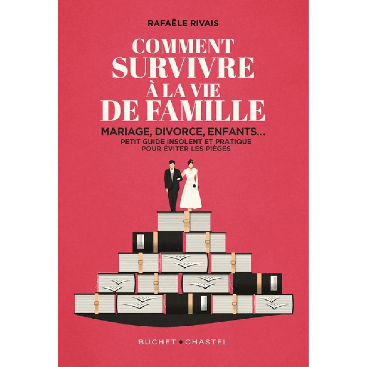 Comment survivre à la vie de famille : mariage, divorce, enfants... : petit guide insolent et pratique pour éviter les pièges · Occasion