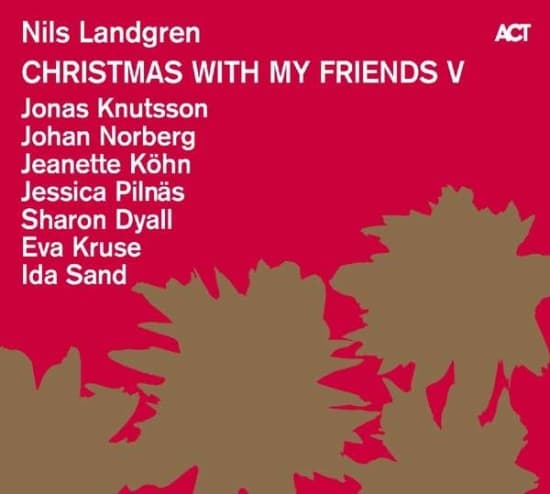 Landgren Nils Knutsson Jonas Norb - Christmas With My Friends V (CD)