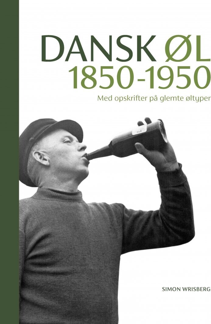Dansk Øl 1850-1950 - Simon Wrisberg - Bog