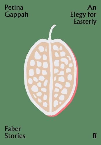 An Elegy for Easterly: Faber Stories - Faber Stories (Paperback)