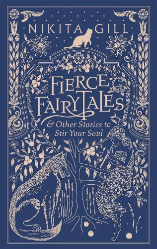 Fierce Fairytales: & Other Stories to Stir Your Soul (Hardback)
