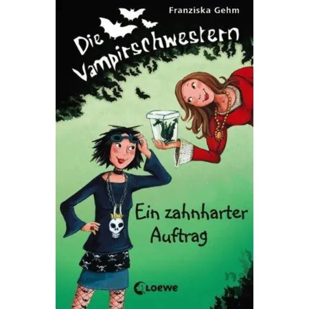 Loewe Die Vampirschwestern, Band 3 Ein zahnharter Auftrag