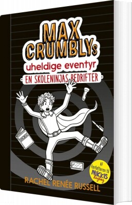 Max Crumblys Uheldige Eventyr 2 - Rachel Renee Russell - Bog