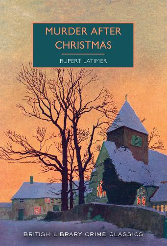 Murder After Christmas - British Library Crime Classics 96 (Paperback)