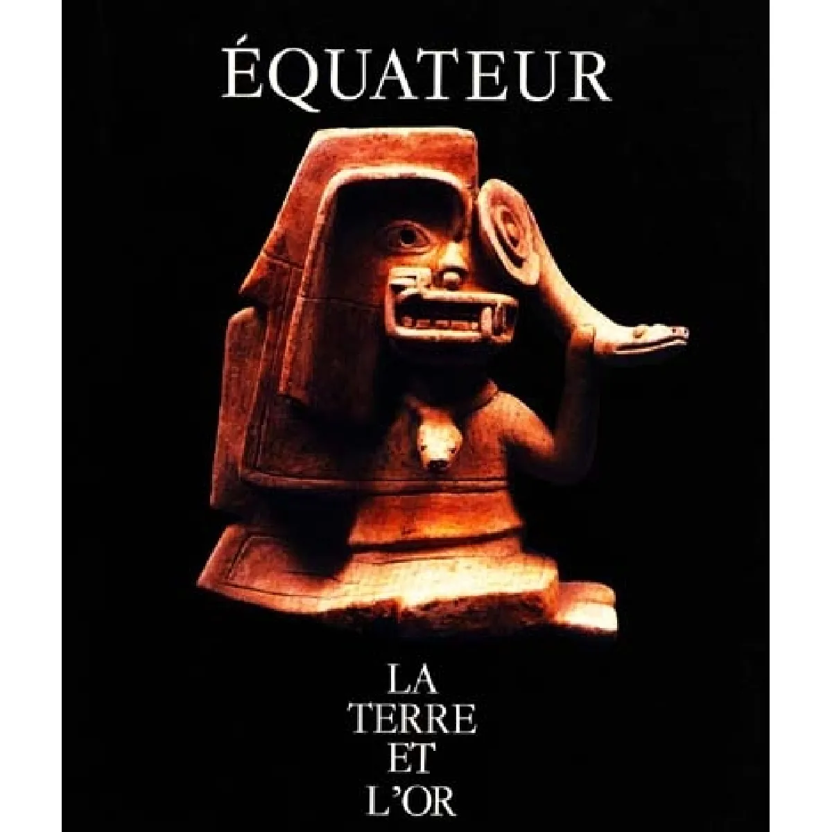 Equateur, la terre et l'or · Occasion