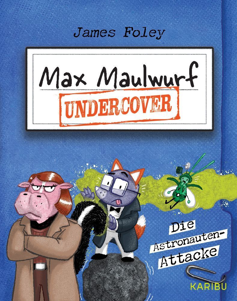 Max Maulwurf Undercover (Band 2) - Die Astronauten-Attacke
