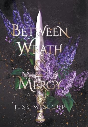 Between Wrath and Mercy (Hardback)