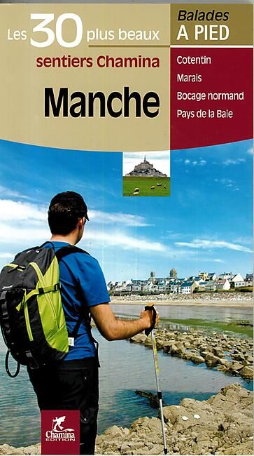 CHAMINA - 30 PLUS BEAUX SENTIERS MANCHE
