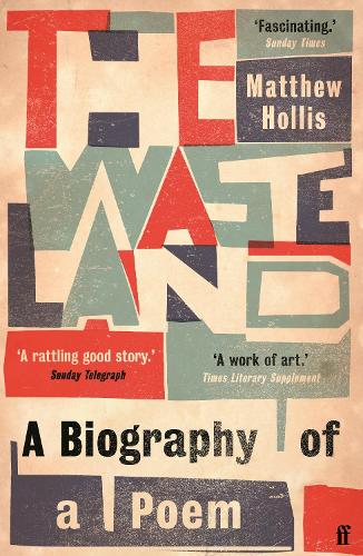 The Waste Land: A Biography of a Poem (Paperback)
