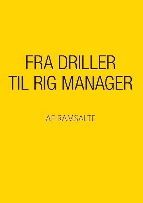 Fra Driller Til Rig Manager - Ramsalte - Bog