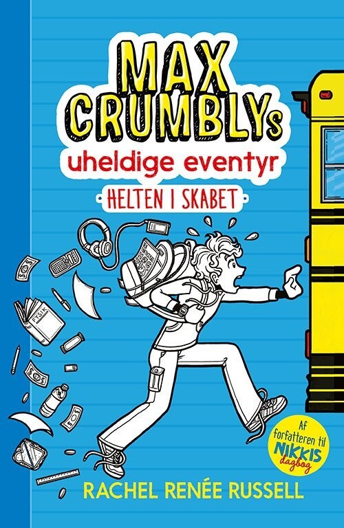 Max Crumblys Uheldige Eventyr 1: Helten I Skabet - Rachel Renee Russell - Bog