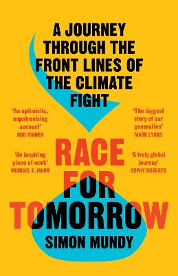 Race for Tomorrow: A Journey Through the Front Lines of the Climate Fight (Paperback)