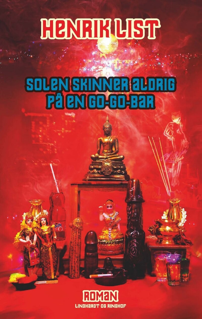 Solen Skinner Aldrig På En Go-Go-Bar - Henrik List - Bog