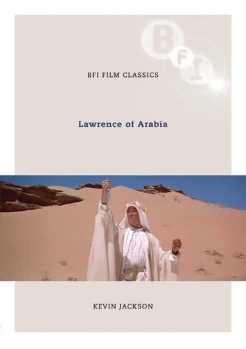 Lawrence of Arabia - BFI Film Classics (Paperback)