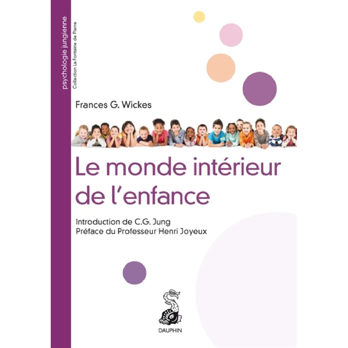 Le monde intérieur de l'enfance : à la lumière de la psychologie des profondeurs · Occasion