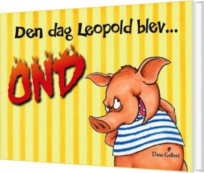 Den Dag Leopold Blev Ond - Dina Gellert - Bog