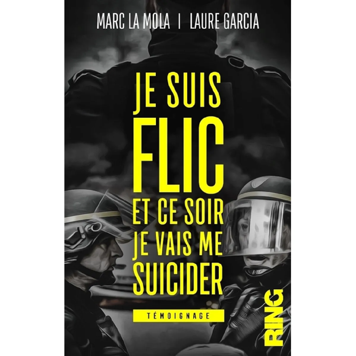 Je suis flic et ce soir je vais me suicider : témoignage · Occasion