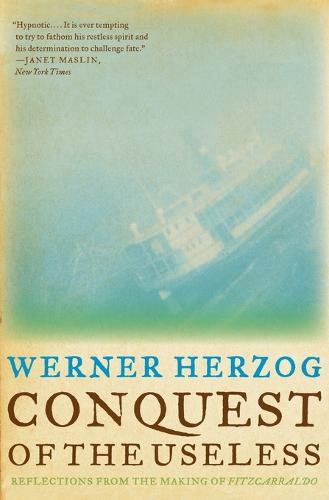 Conquest of the Useless: Reflections from the Making of Fitzcarraldo (Paperback)