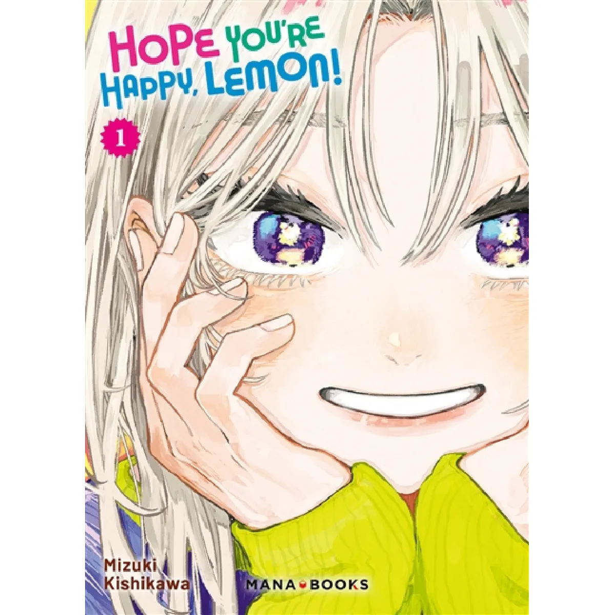 Hope you're happy, Lemon!. Vol. 1