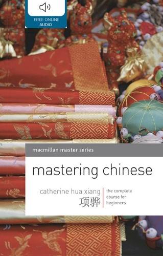 Mastering Chinese: The complete course for beginners - Macmillan Master Series (Languages) (Paperback)