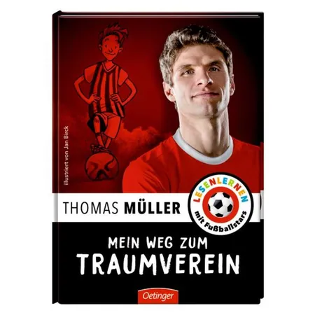 Oetinger Thomas Müller - Mein Weg zum Traumverein