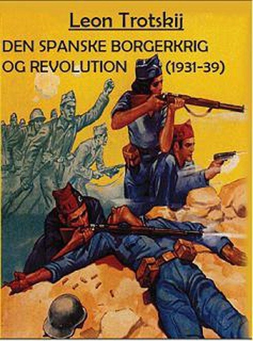 Den Spanske Borgerkrig Og Revolutionen - Leon Trotskij - Bog