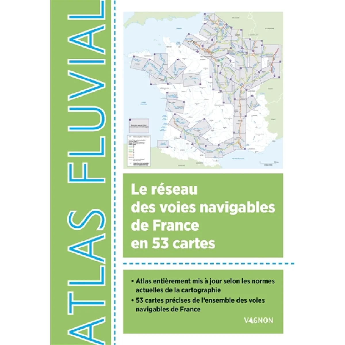 Atlas fluvial : le réseau des voies navigables de France en 53 cartes