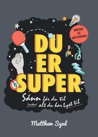 Du er super