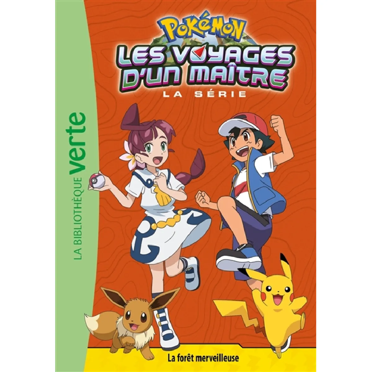 Pokémon : la série Les voyages d'un maître. Vol. 17. La forêt merveilleuse · Occasion