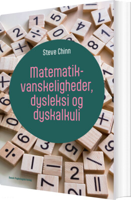 Matematikvanskeligheder, Dysleksi Og Dyskalkuli - Steve Chinn - Bog