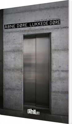 Åbne Døre, Lukkede Døre - Aske Munk-Jørgensen - Bog