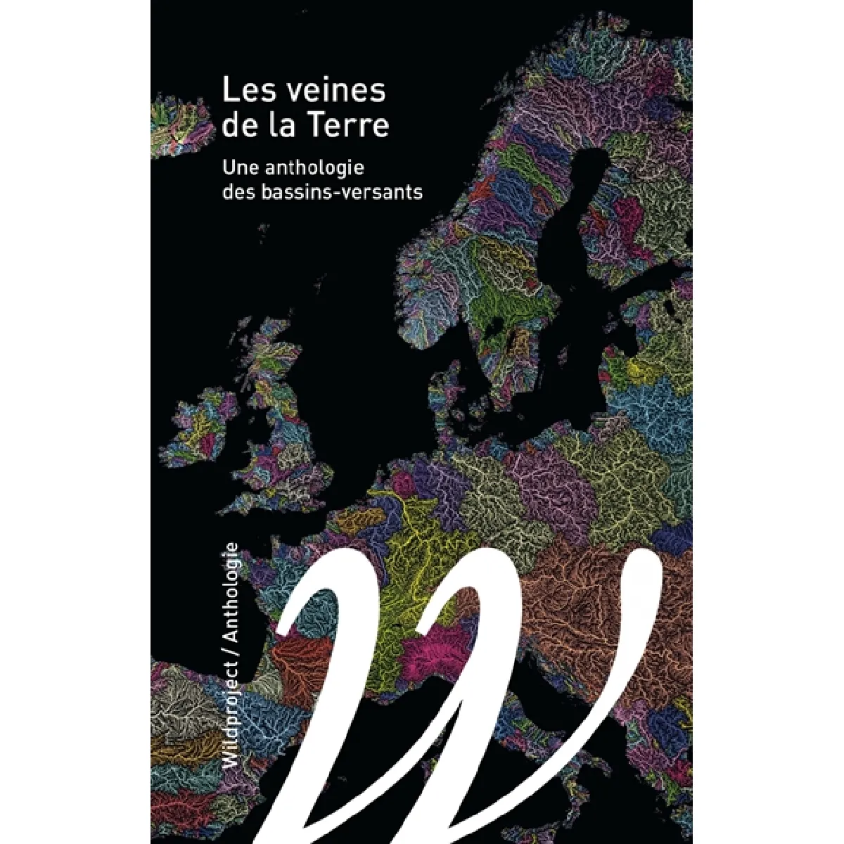 Les veines de la Terre : une anthologie des bassins-versants · Occasion