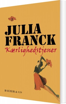 Kærlighedstjener - Julia Franck - Bog